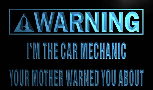 Warning I'm the Car Mechanic Neon Light Sign